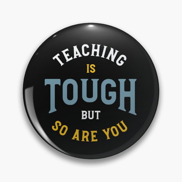 Artikelvorschau, Teaching is Tough But So Are You entworfen und verkauft von whyitsme.