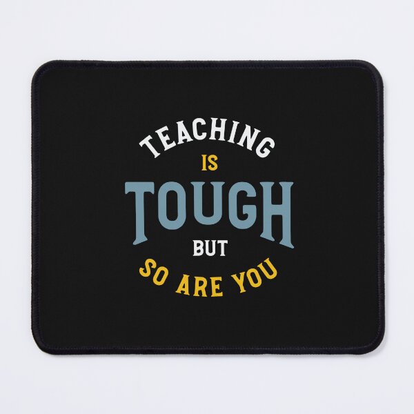 Item preview, Teaching is Tough But So Are You designed and sold by whyitsme.