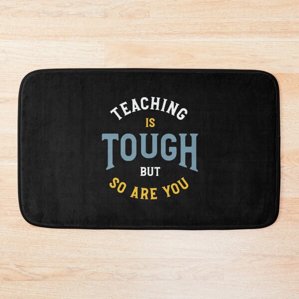 Item preview, Teaching is Tough But So Are You designed and sold by whyitsme.