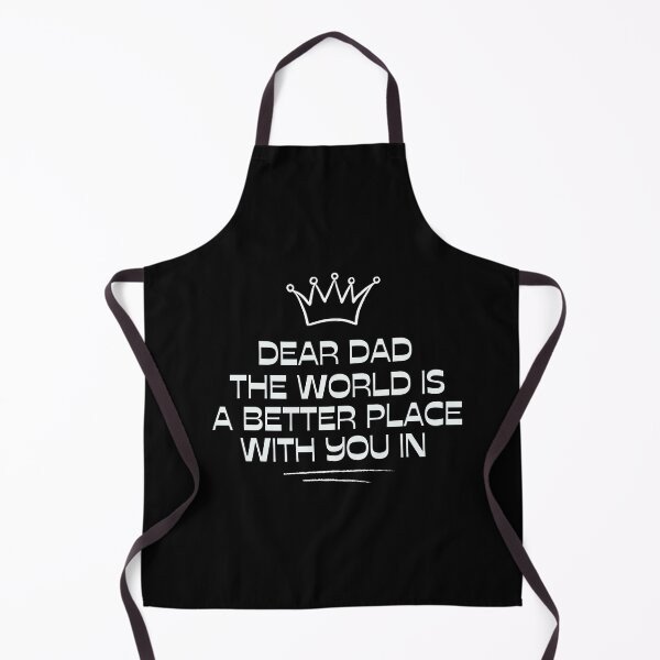 Item preview,  Dear Dad The World Is A Better Place With You In It designed and sold by SunnyDayPrints.