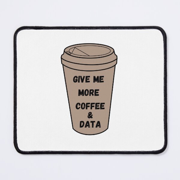 Item preview, Data Analysis, Dat Science, More Coffee, More Data, Data Scientist Gift for Data Analyst, Gift for Coffee Lover designed and sold by famington.