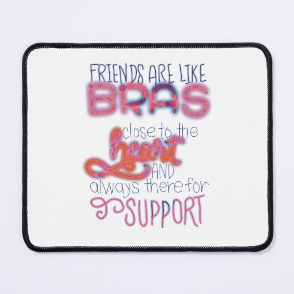 Item preview, Friends are like bras close to heart and always supportive orange rainbow designed and sold by chuckletuckle.