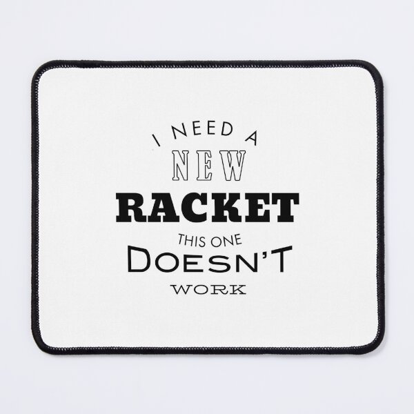 Item preview, Funny Tennis I Need a New Racket designed and sold by whyitsme.