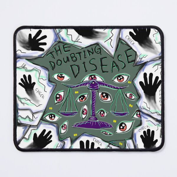 Item preview, Doubting Disease designed and sold by Phoenix Houle.