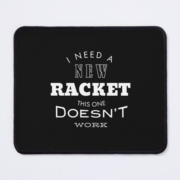 Item preview, Funny Tennis Saying I Need a New Racket designed and sold by whyitsme.