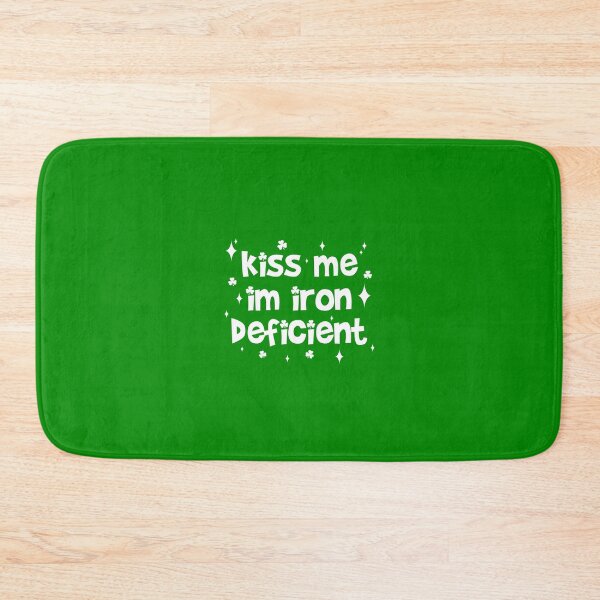 Item preview, Kiss Me I'm Iron Deficient designed and sold by allie1.