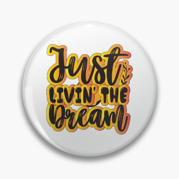 Item preview, Just Livin' The Dream, Inspirational Quote, Motivational Quote designed and sold by DesignHouse07.