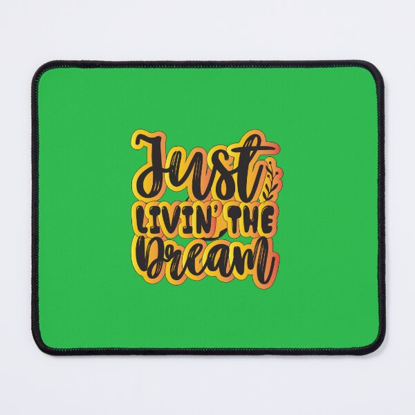 Item preview, Just Livin' The Dream, Inspirational Quote, Motivational Quote designed and sold by DesignHouse07.