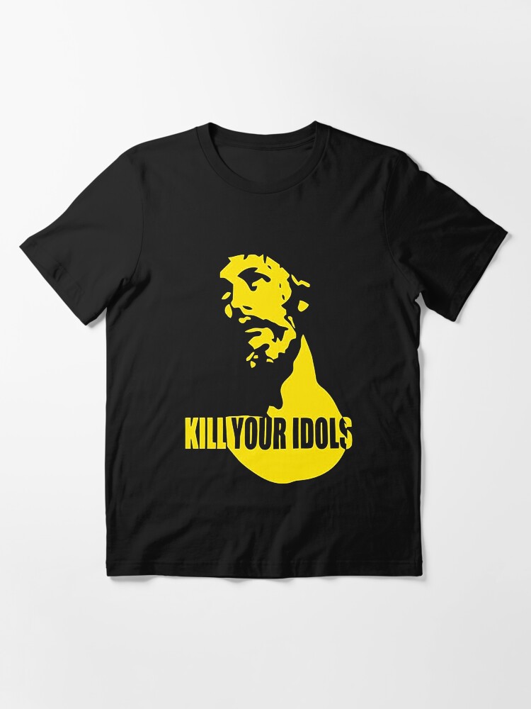 KILL YOUR IDOLS | Essential T-Shirt