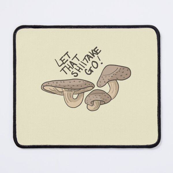Item preview, Let That Shiitake Go designed and sold by StudioRenly.