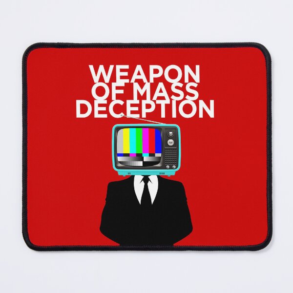 Item preview, Weapon of Mass Deception - Patriot Rebellion on Tyranny designed and sold by -Koleidescope.