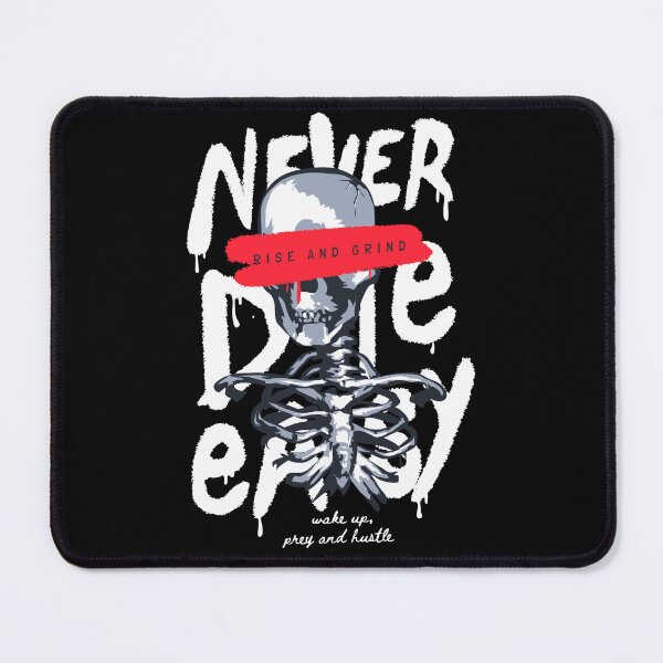 Item preview, Never Die Easy - Rise and Grind designed and sold by Froyd Wess.