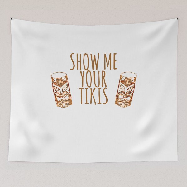 Item preview, Show Me Your Tikis designed and sold by DocDesigns.