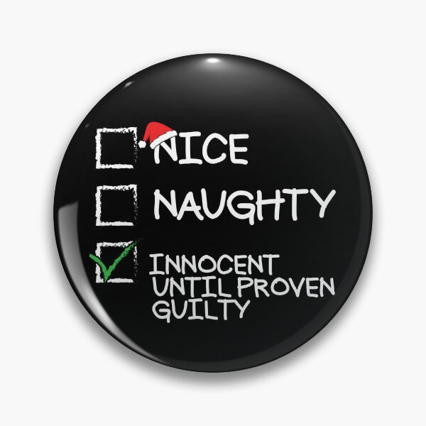 Item preview, Nice Naughty Innocent Until Proven Guilty Funny Christmas Gear designed and sold by DynamicDesign.
