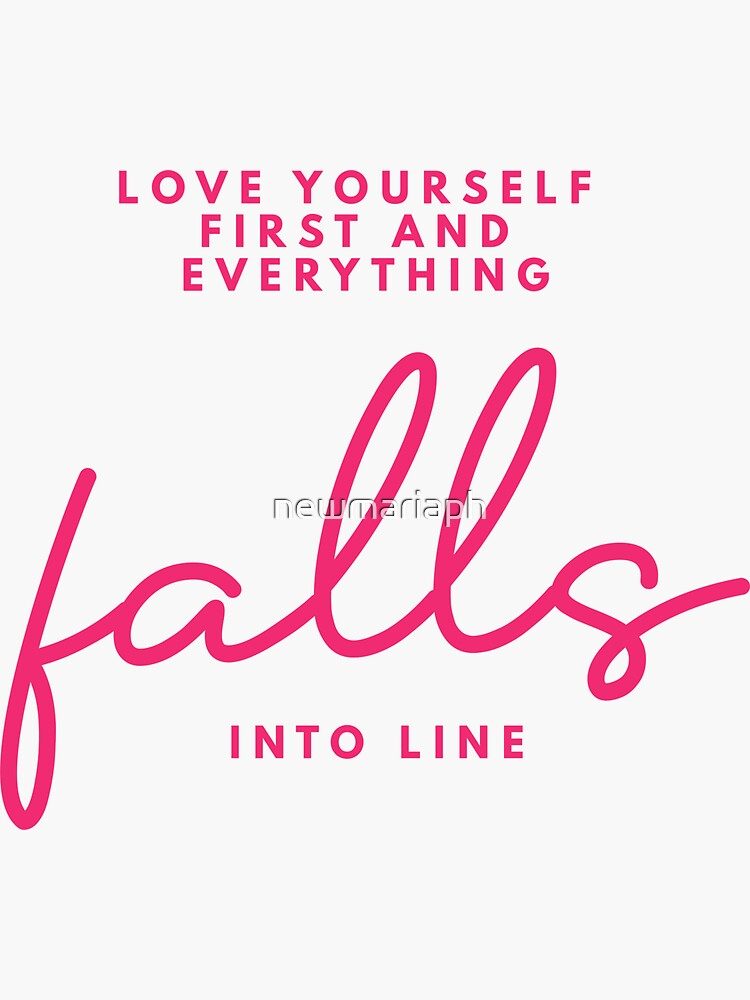 Thumbnail 3 of 3, Sticker, Love Yourself First And Everything Falls Into Line designed and sold by newmariaph.