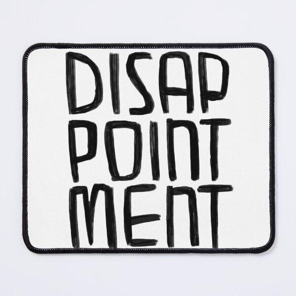 Item preview, Disappointment designed and sold by badlydrawnbabe.