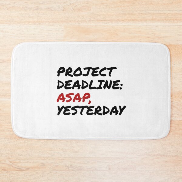Item preview, Project deadline: ASAP, yesterday, funny text design for office people, working people, project managers designed and sold by wondertree.