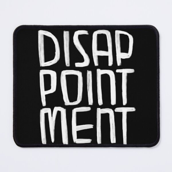 Item preview, Sarcastic, Disappointment designed and sold by badlydrawnbabe.