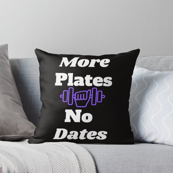 Item preview, More Plates No Dates Bodybuilding Fitness designed and sold by MiSuPa.