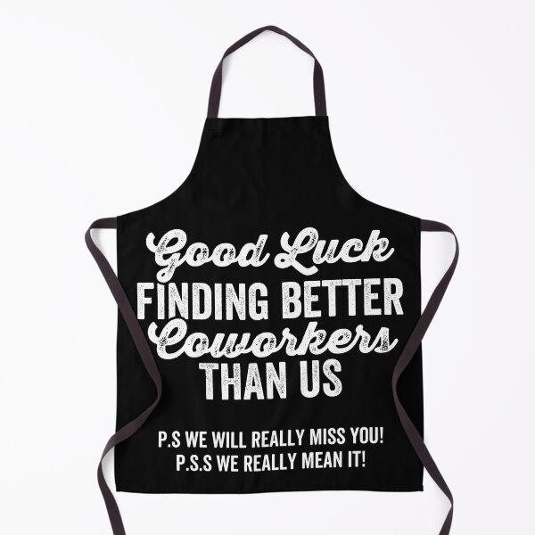 Item preview, coworker leaving designed and sold by stcr.