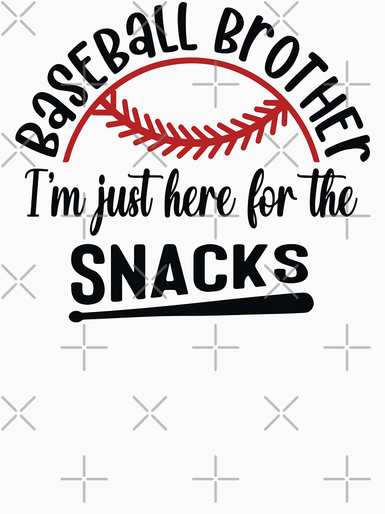 Discover Baseball Brother,Im Just Here For The Snacks | Essential T-Shirt 