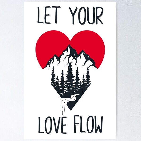 Item preview, LET YOUR LOVE FLOW designed and sold by BobbyG305.