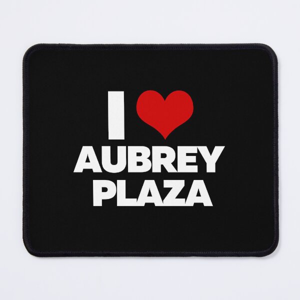 Item preview, I Love Aubrey Plaza (White Text) designed and sold by theartcreatore.