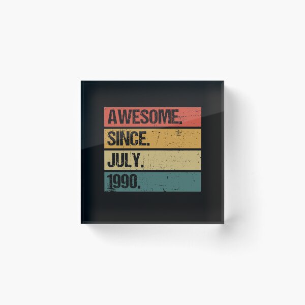 Item preview, Awesome Since July 1990 | Made In 1990 | Vintage July 1990 designed and sold by AMINE  ★★★★★.