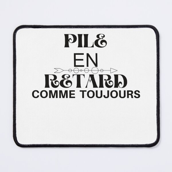 Item preview, PILE EN RETARD COMME TOUJOURS designed and sold by AMZIL-ZA.