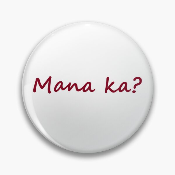 Item preview, " Mana ka? " in Bisaya / Cebuano means " Are you finished?  " in English designed and sold by PabloBSanchez.