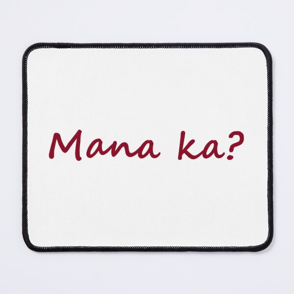 Item preview, " Mana ka? " in Bisaya / Cebuano means " Are you finished?  " in English designed and sold by PabloBSanchez.
