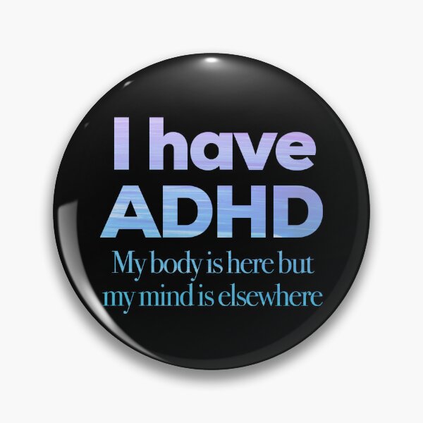 Item preview, I have ADHD My body is here but my mind is elsewhere - Attention Deficit HyperActive Disorder | Neurodiversity | Neurodivergent | Neurodiverse designed and sold by MJDezigns.