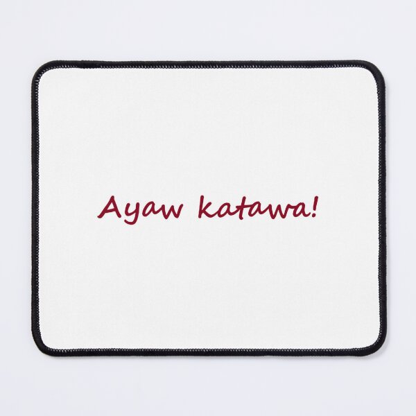 Artikelvorschau, „Ayaw katawa!“ in Bisaya/Cebuano bedeutet auf Englisch „Lach nicht!“. entworfen und verkauft von PabloBSanchez.