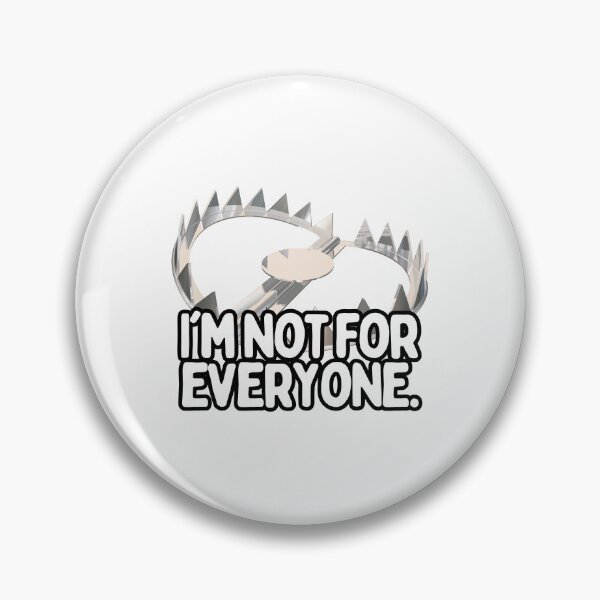 Item preview, I'm Not For Everyone Trap designed and sold by hotttcofffee.