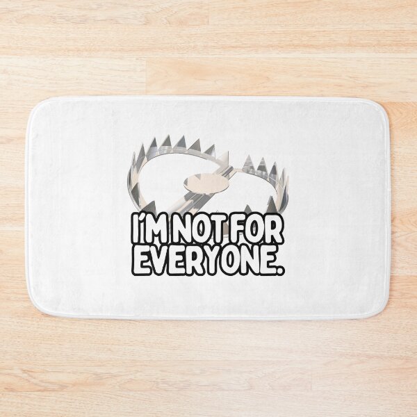 Item preview, I'm Not For Everyone Trap designed and sold by hotttcofffee.
