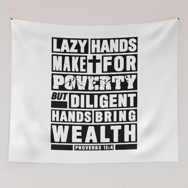 Item preview, Proverbs 10:4 Diligent Hands Bring Wealth designed and sold by plushism.