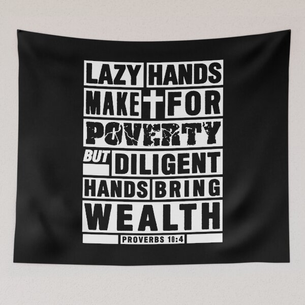 Item preview, Proverbs 10:4 Diligent Hands Bring Wealth designed and sold by plushism.