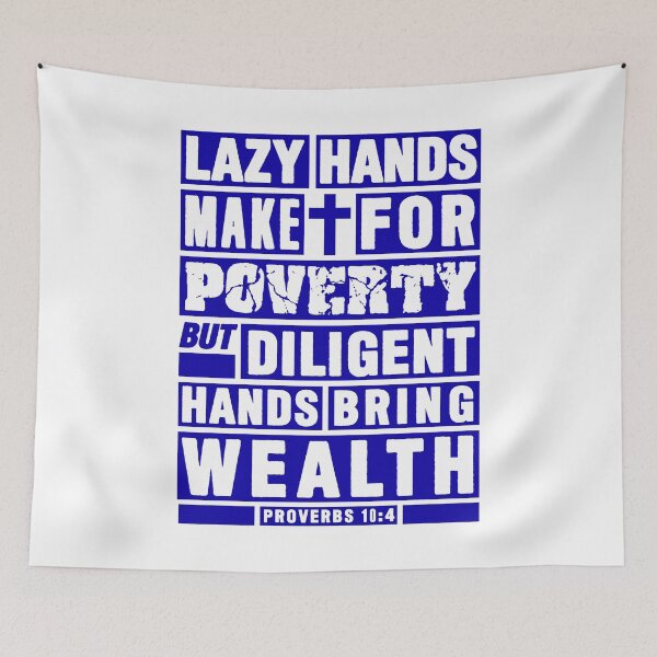 Item preview, Proverbs 10:4 Diligent Hands Bring Wealth designed and sold by plushism.
