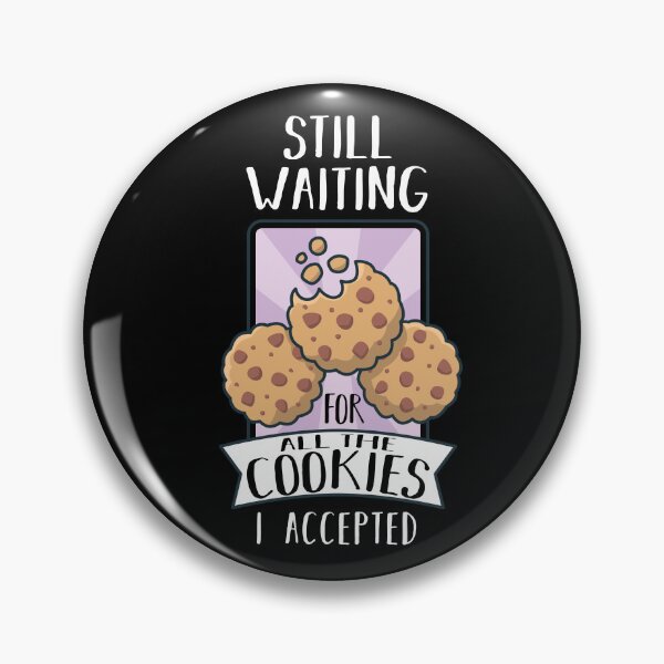 Item preview, Still waiting for all the cookies I accepted, gluttony designed and sold by themoniae.