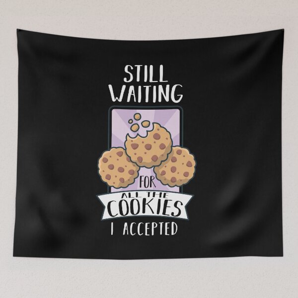 Item preview, Still waiting for all the cookies I accepted, gluttony designed and sold by themoniae.