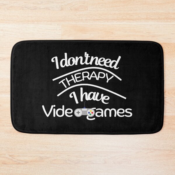 Item preview, I don't need therapy, i have videogames - Gamer Design designed and sold by itsKiiroyaBoi.