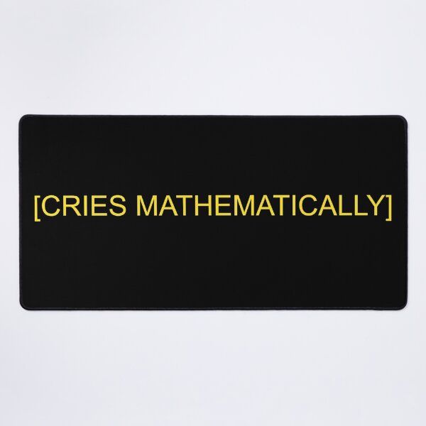 Item preview, CRIES MATHEMATICALLY designed and sold by popkulturniy.