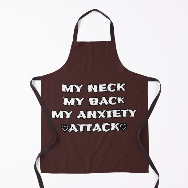 Item preview, My neck my back my anxiety attack designed and sold by magicebay.