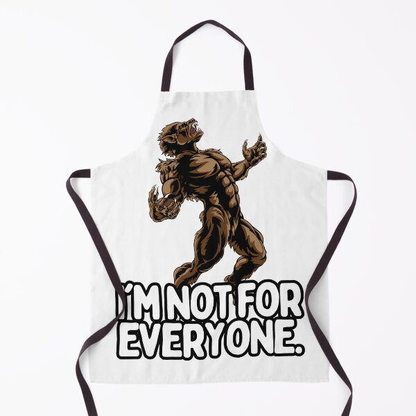 Item preview, I'm Not For Everyone Warewolf designed and sold by hotttcofffee.