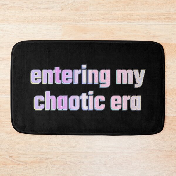 Item preview, Entering My Chaotic Era designed and sold by MaisonDeNo.