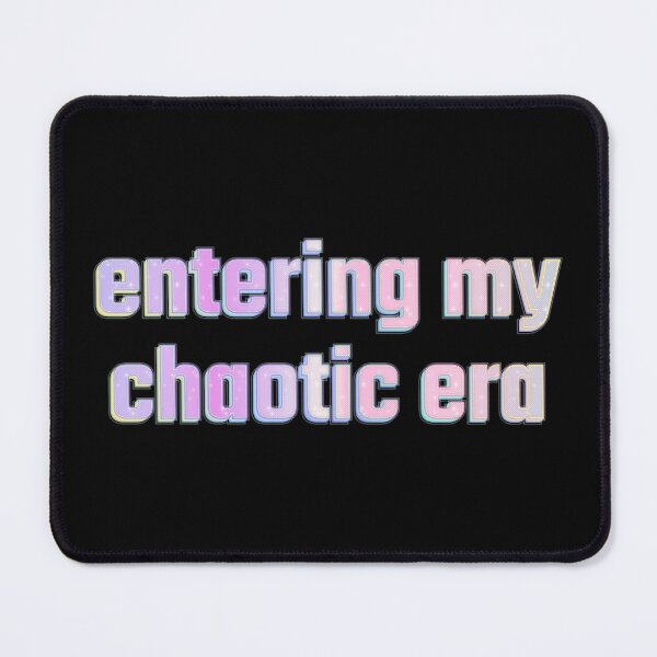 Item preview, Entering My Chaotic Era designed and sold by MaisonDeNo.