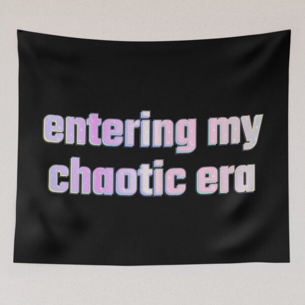 Item preview, Entering My Chaotic Era designed and sold by MaisonDeNo.