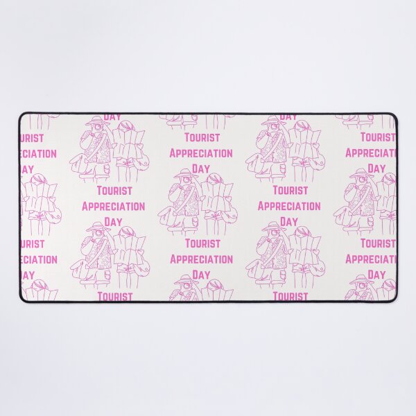 Item preview, Tourist Appreciation Day designed and sold by Simo0455.