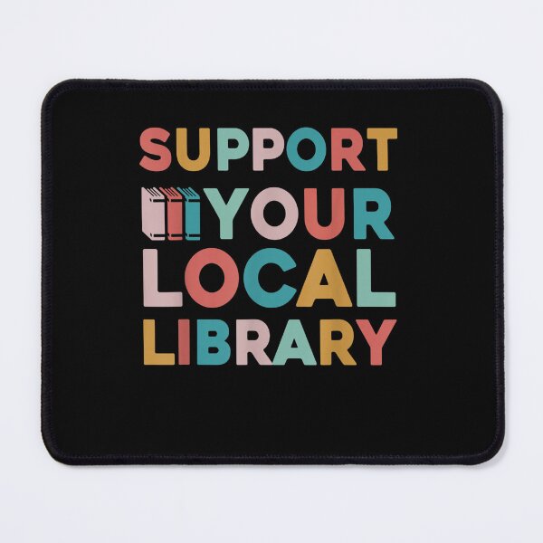 Item preview, Support Your Local Library, Library Lover Book Reader designed and sold by ArtMuni99.