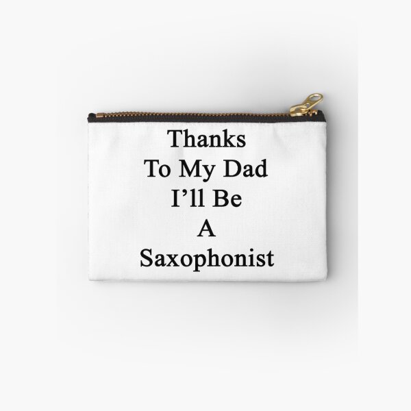 Item preview, Thanks To My Dad I'll Be A Saxophonist  designed and sold by supernova23.